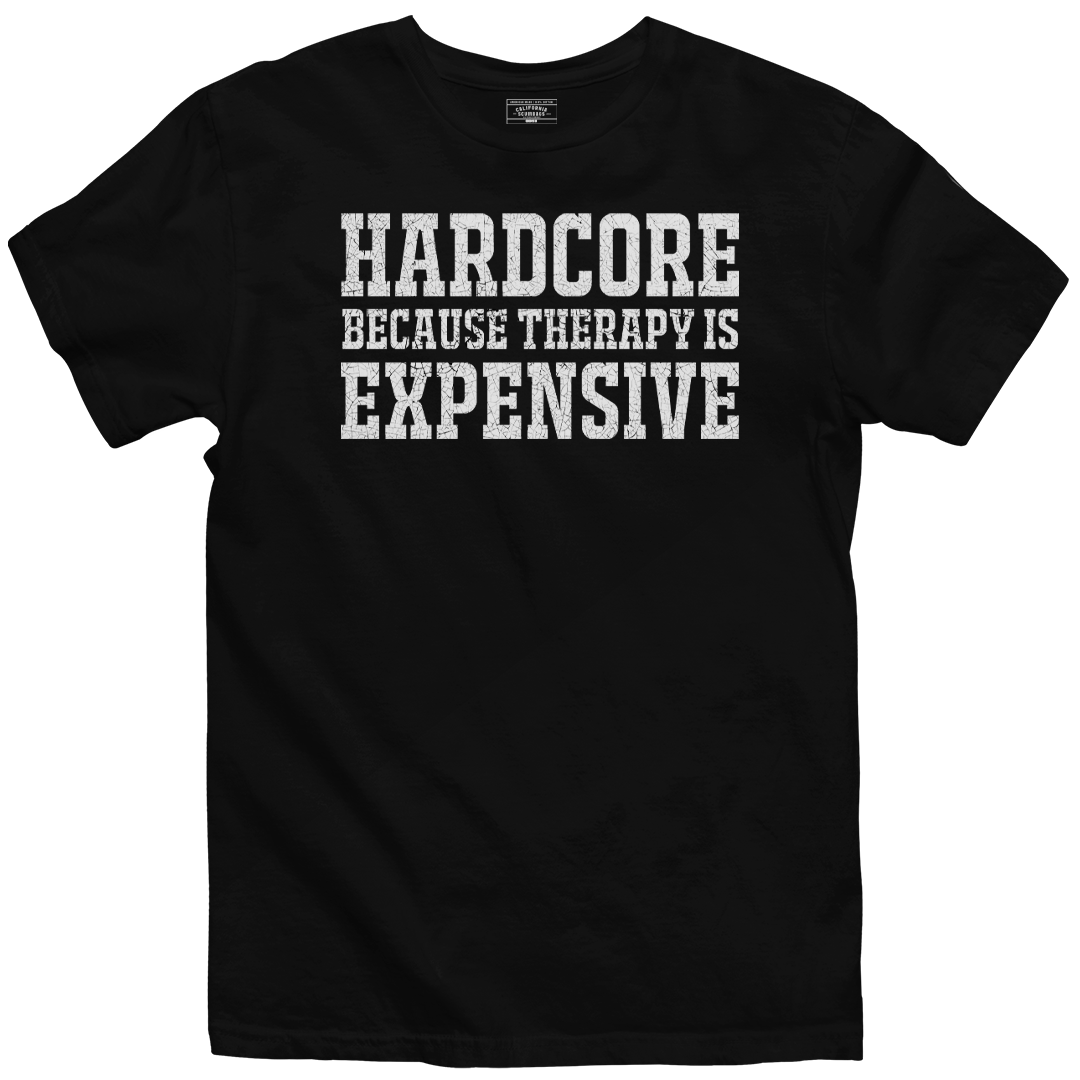 Hardcore Because Therapy Is Expensive - Black Heavyweight Graphic Tee